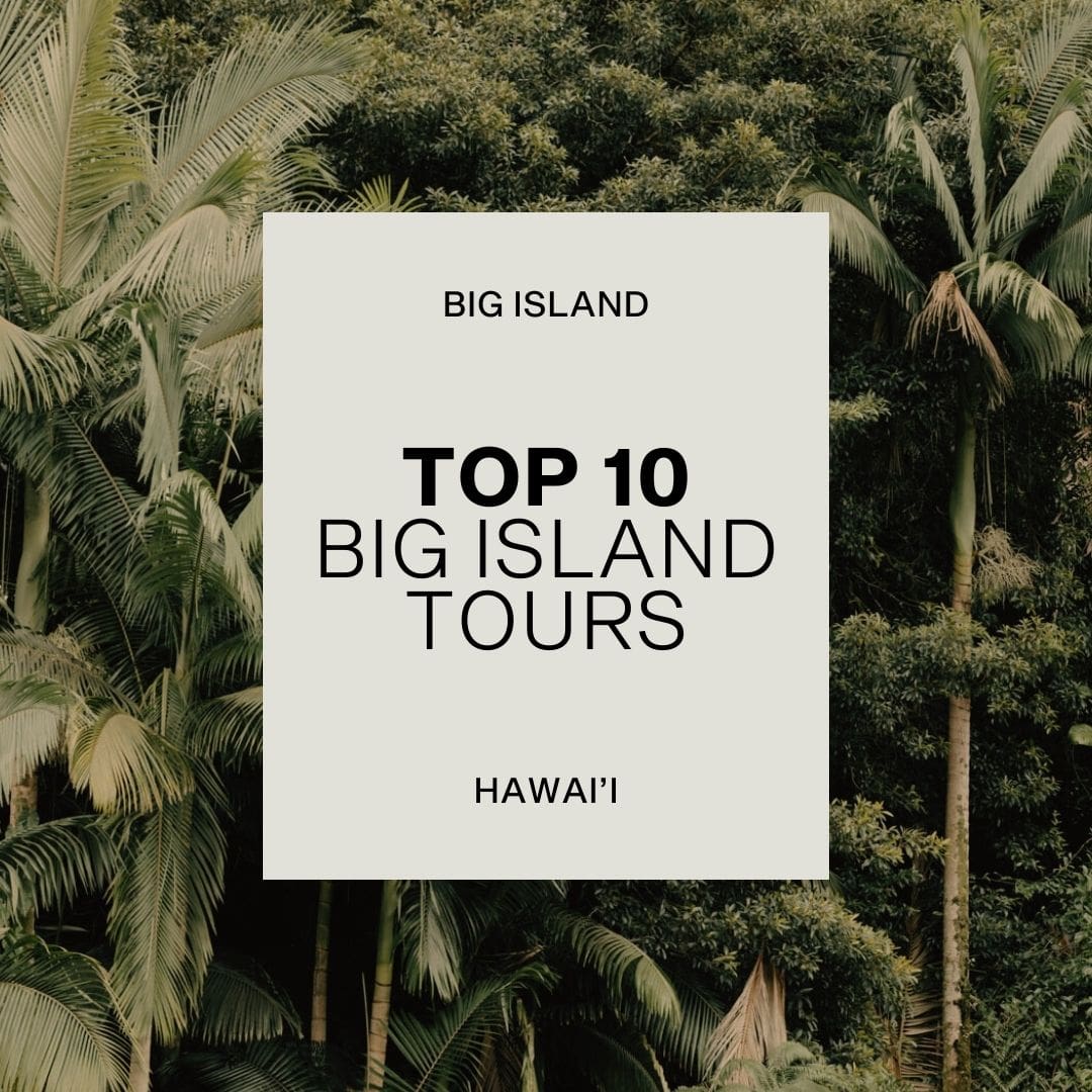 Top 10 Big Island Tours